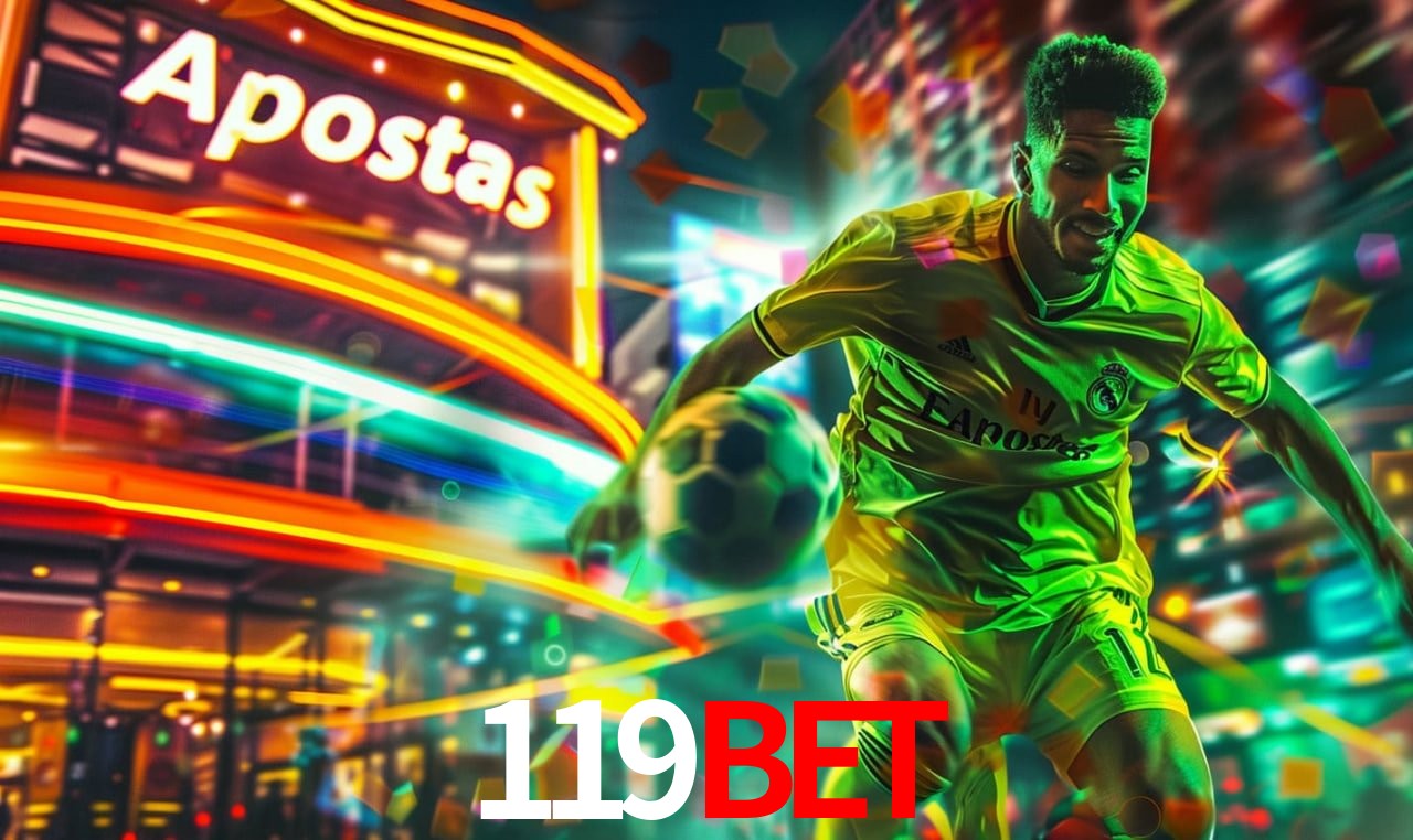 Apostas Esportivas na 119bet: Um Guia Completo